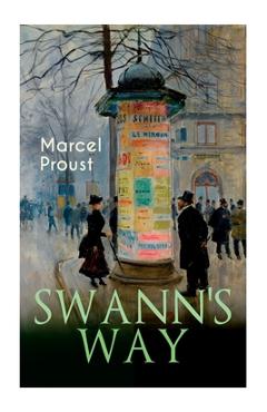 Poza produsului Swann's Way: In Search of Lost Time (Du Côté De Chez Swann) - Marcel Proust