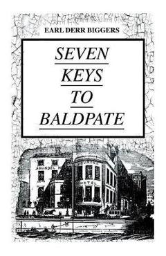 Coperta cărții 'SEVEN KEYS TO BALDPATE (Mystery Classic): Mysterious Thriller in a Closed Mountain Hotel - Earl Derr Biggers'