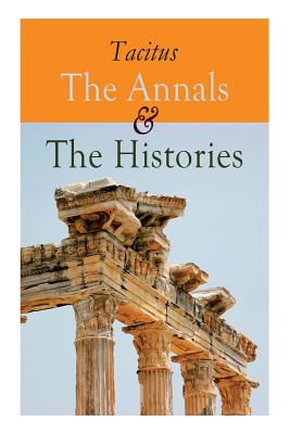 Coperta cărții 'The Annals & The Histories - Tacitus'