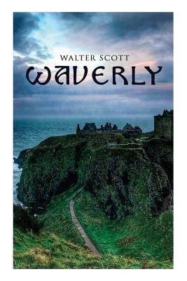 Waverly: Historical Novel - Walter Scott