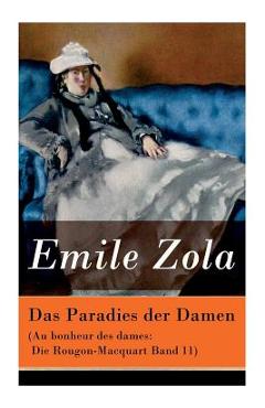 Coperta cărții 'Das Paradies der Damen (Au bonheur des dames: Die Rougon-Macquart Band 11) - Emile Zola'