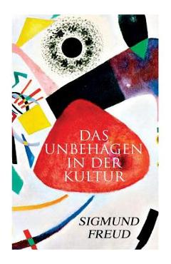 Das Unbehagen in der Kultur