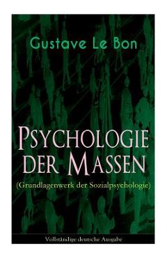 Poza produsului Psychologie der Massen (Grundlagenwerk der Sozialpsychologie) - Gustave Le Bon