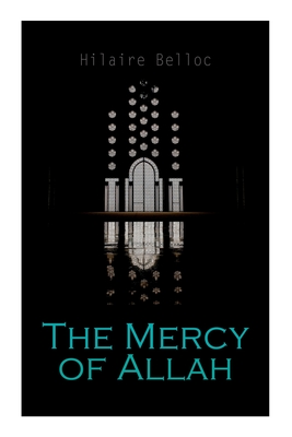 The Mercy of Allah - Hilaire Belloc