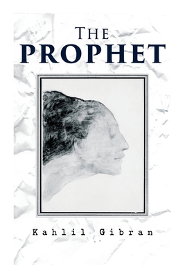 The Prophet - Kahlil Gibran