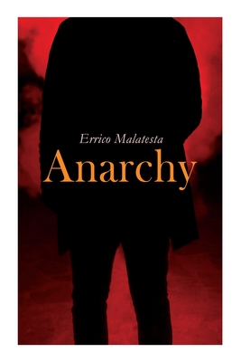 Anarchy - Errico Malatesta