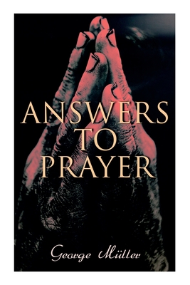 Answers to Prayer - George Müller