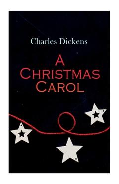 Coperta cărții 'A Christmas Carol: Christmas Classic - Charles Dickens'