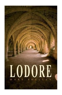 Coperta cărții 'Lodore: Gothic Romance Novel - Mary Shelley'