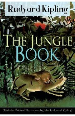 Coperta cărții 'The Jungle Book (With the Original Illustrations by John Lockwood Kipling): Classic of children's literature from one'