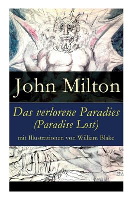 Das verlorene Paradies (Paradise Lost) mit Illustrationen von William Blake - John Milton