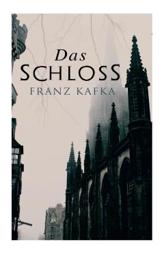 Das Schloss - Franz Kafka