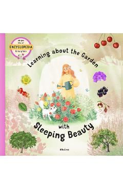 Coperta cărții 'Learning about the Garden with Sleeping Beauty - Stepanka Sekaninova'