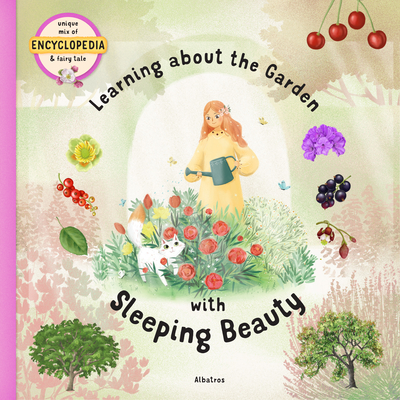 Learning about the Garden with Sleeping Beauty - Stepanka Sekaninova