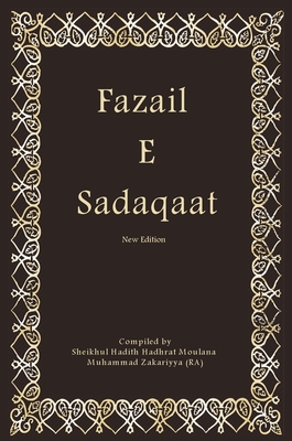 Fazail E Sadaqaat - Hadhrat Moulana Muhammad Zakariyya (ra)