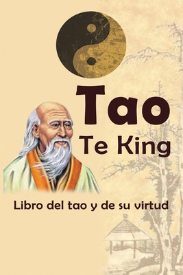 Tao Te King: Libro del tao y de su virtud - Lao Tzu