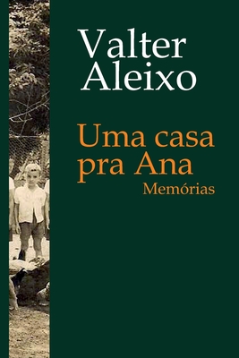 Uma casa pra Ana - Valter Aleixo