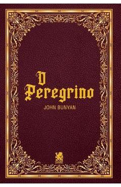 Coperta cărții 'O Peregrino - John Bunyan'