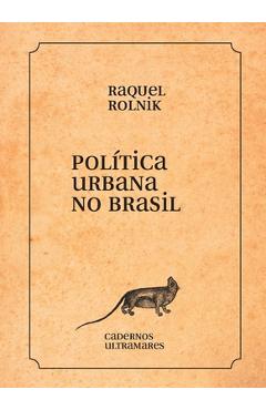 Coperta cărții 'Política urbana no Brasil - Raquel Rolnik'
