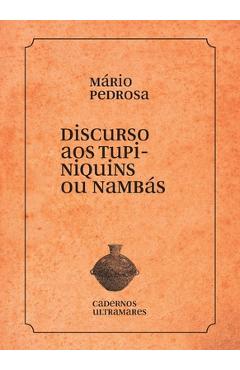 Coperta cărții 'Discurso aos tupiniquins ou nambás - Mário Pedrosa'