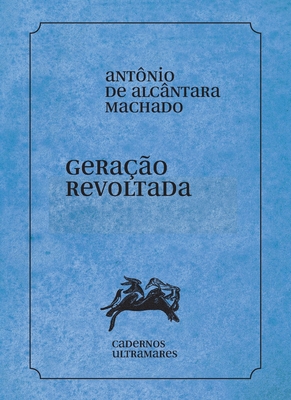 Geração revoltada - Antonio Alcântara Machado