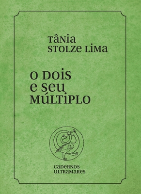 O dois e seu múltiplo - Tania Stolze Lima