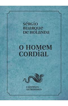 Poza produsului O homem cordial - Sergio Buarque Holanda
