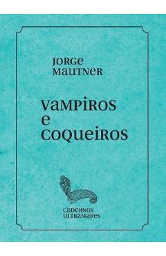Coperta cărții 'Vampiros e coqueiros - Jorge Mautner'
