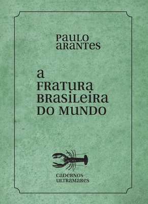 A fratura brasileira do mundo - Paulo Arantes