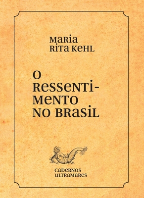 Coperta cărții 'O ressentimento no Brasil - Maria Rita Kehl'