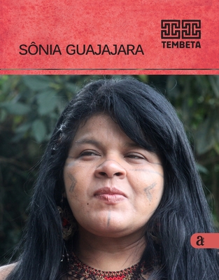 Sonia Guajajara - Tembeta - Sonia Guajajara