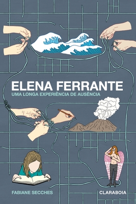 Elena Ferrante - Fabiane Secches