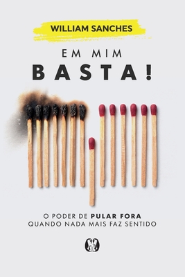 Em mim basta! - William Sanches