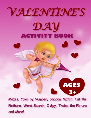 Valentine's Day Activity Book For Kids Ages 3+ - Mila Albeni