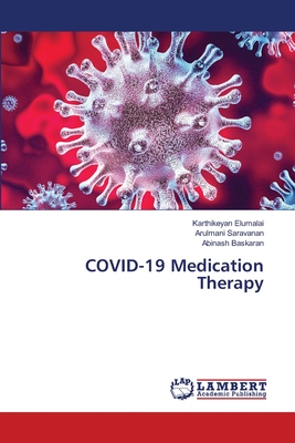 COVID-19 Medication Therapy - Karthikeyan Elumalai