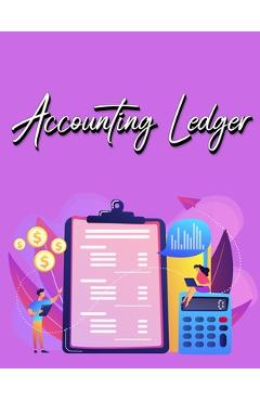 Coperta cărții 'Accounting Ledger Book: Simple Accounting Ledger for Bookkeeping - Big Size - 120 Pages - Millie Zoes'