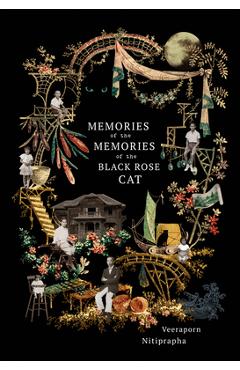 Coperta cărții 'Memories of the Memories of the Black Rose Cat - Veeraporn Nitiprapha'