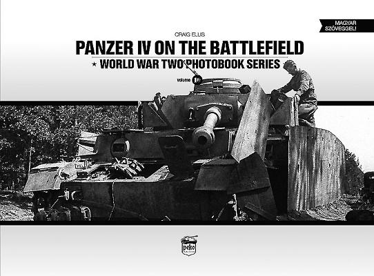 Panzer IV on the Battlefield: Volume 1 - Craig Ellis