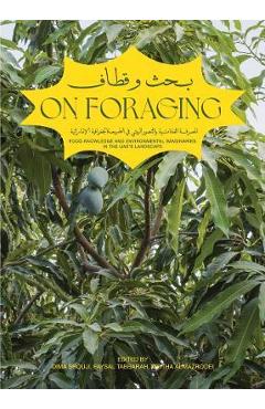 Coperta cărții 'On Foraging: Food Knowledge and Environmental Imaginaries in the Uae's Landscape - Dima Srouji'