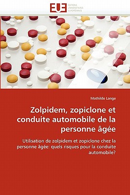 Zolpidem, Zopiclone Et Conduite Automobile de la Personne Âgée - Lange-m