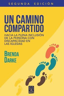 Coperta cărții 'Un Camino Compartido: Hacia la plena inclusión de la persona con discapacidad en las iglesias - Brenda Darke'