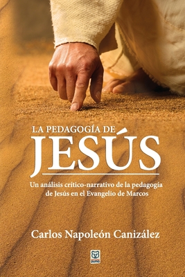 La Pedagogía de Jesús - Carlos Napoleón Canizález