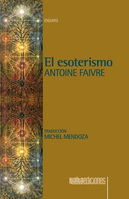 El esoterismo - Antoine Faivre