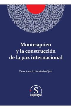 Coperta cărții 'Montesquieu y la construcción de la paz internacional - Víctor Antonio Hernández Ojeda'