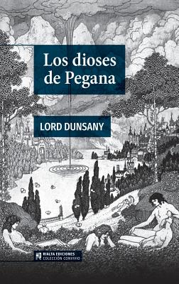 Los dioses de Pegana - Lord Dunsany