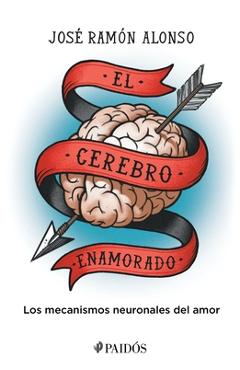 Coperta cărții 'El Cerebro Enamorado - José Ramón Alonso'