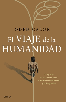 El Viaje de la Humanidad - Oded Galor