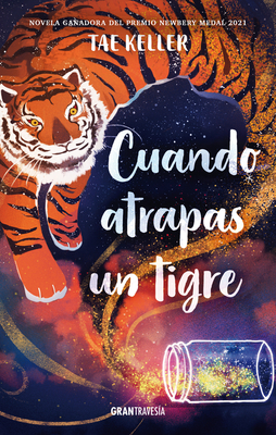 Cuando Atrapas Un Tigre - Tae Keller