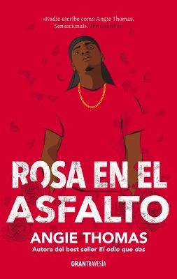Rosa En El Asfalto - Angie Thomas