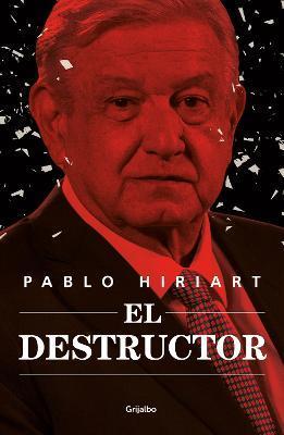 El Destructor / The Destroyer - Pablo Hiriart